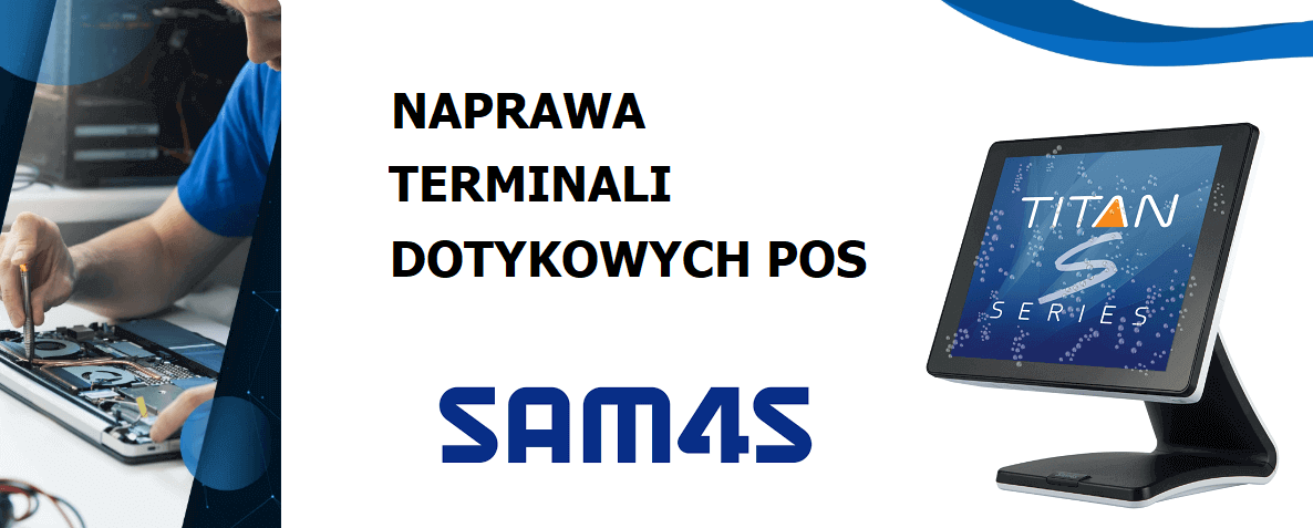 Serwis naprawa terminali dotykowych POS SAM4S